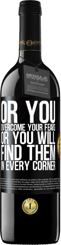 39,95 € | Red Wine RED Edition MBE Reserve Or you overcome your fears, or you will find them in every corner Black Label. Customizable label Reserve 12 Months Harvest 2014 Tempranillo