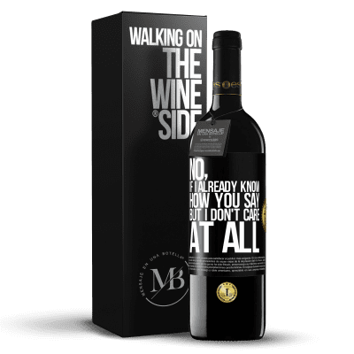 «No, if I already know how you say, but I don't care at all» RED Edition MBE Reserve