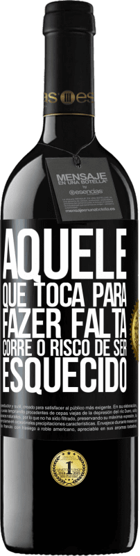 «Aquele que toca a ser esquecido corre o risco de ser esquecido» Edição RED MBE Reserva
