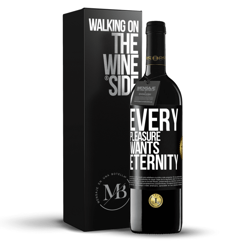 24,95 € Free Shipping | Red Wine RED Edition Crianza 6 Months Every pleasure wants eternity Black Label. Customizable label Aging in oak barrels 6 Months Harvest 2019 Tempranillo