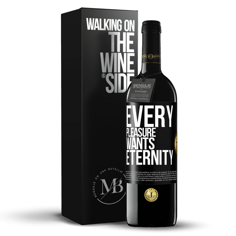39,95 € Free Shipping | Red Wine RED Edition MBE Reserve Every pleasure wants eternity Black Label. Customizable label Reserve 12 Months Harvest 2015 Tempranillo