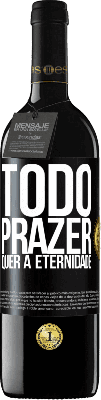 39,95 € | Vinho tinto Edição RED MBE Reserva Todo prazer quer a eternidade Etiqueta Preta. Etiqueta personalizável Reserva 12 Meses Colheita 2015 Tempranillo