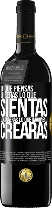 «Lo que piensas lo serás, lo que sientas lo atraerás, lo que imagines lo crearas» Edición RED MBE Reserva