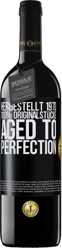 «Hergestellt 1970, 100% Originalstücke. Aged to perfection» RED Ausgabe MBE Reserve