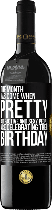 «The month has come, where pretty, attractive and sexy people are celebrating their birthday» RED Edition MBE Reserve