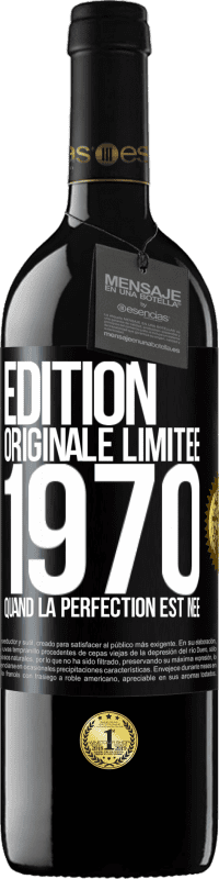 «Édition Originale Limitée 1970. Quand la perfection est née» Édition RED MBE Réserve