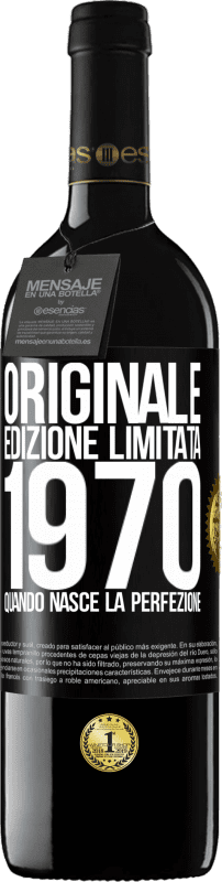 «Originale. Edizione Limitata. 1970. Quando nasce la perfezione» Edizione RED MBE Riserva