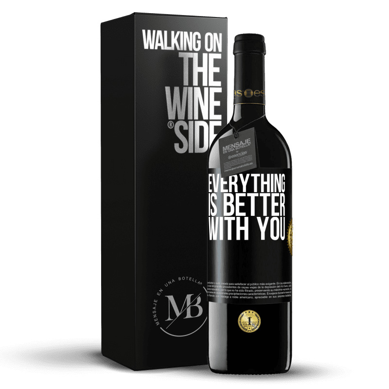 39,95 € Free Shipping | Red Wine RED Edition MBE Reserve Everything is better with you Black Label. Customizable label Reserve 12 Months Harvest 2016 Tempranillo