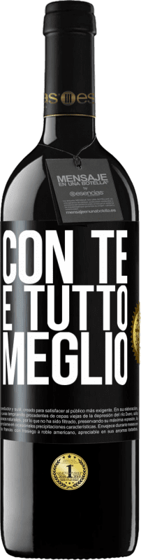 39,95 € | Vino rosso Edizione RED MBE Riserva Con te è tutto meglio Etichetta Nera. Etichetta personalizzabile Riserva 12 Mesi Raccogliere 2014 Tempranillo