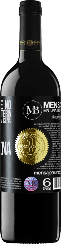 «Los kilos que no cogimos en la lotería, los cogeremos en la cena: Feliz Nochebuena» Edición RED MBE Reserva