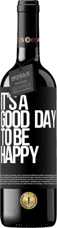 «It's a good day to be happy» Édition RED MBE Réserve