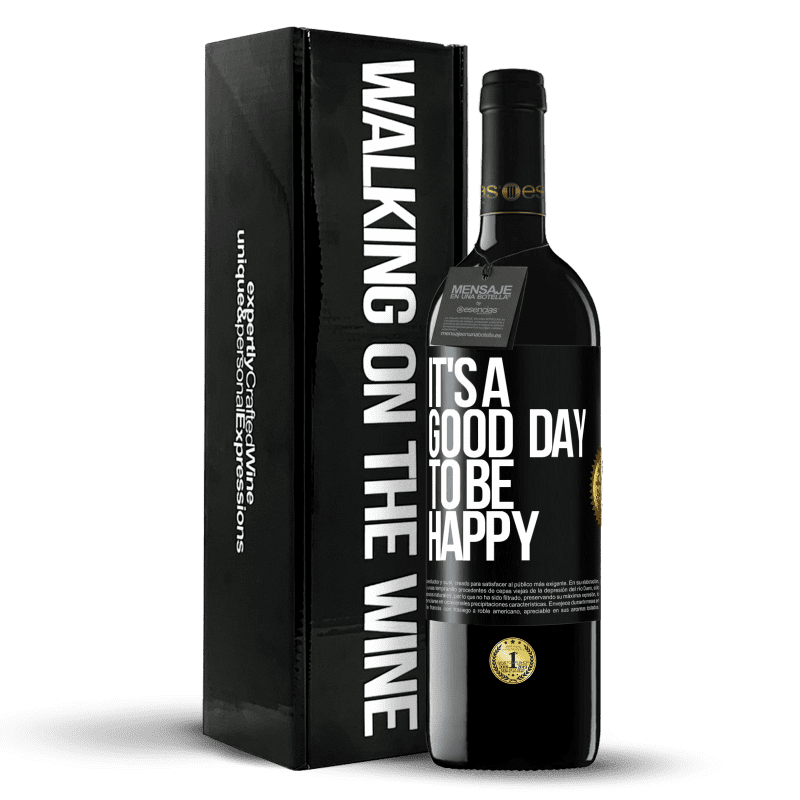 39,95 € Envío gratis | Vino Tinto Edición RED MBE Reserva It's a good day to be happy Etiqueta Negra. Etiqueta personalizable Reserva 12 Meses Cosecha 2015 Tempranillo