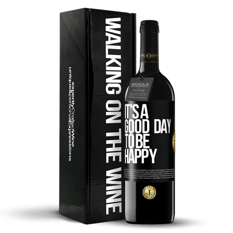 39,95 € Envío gratis | Vino Tinto Edición RED MBE Reserva It's a good day to be happy Etiqueta Negra. Etiqueta personalizable Reserva 12 Meses Cosecha 2016 Tempranillo
