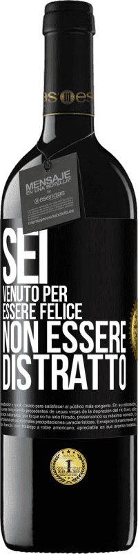 39,95 € Spedizione Gratuita | Vino rosso Edizione RED MBE Riserva Sei venuto per essere felice, non essere distratto Etichetta Nera. Etichetta personalizzabile Riserva 12 Mesi Raccogliere 2014 Tempranillo