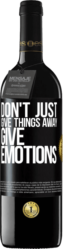 39,95 € | Red Wine RED Edition MBE Reserve Don't just give things away, give emotions Black Label. Customizable label Reserve 12 Months Harvest 2014 Tempranillo