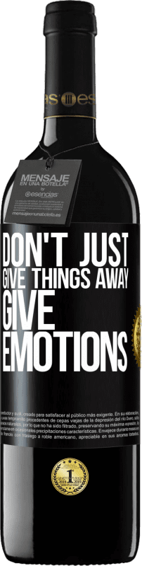 39,95 € | Red Wine RED Edition MBE Reserve Don't just give things away, give emotions Black Label. Customizable label Reserve 12 Months Harvest 2015 Tempranillo