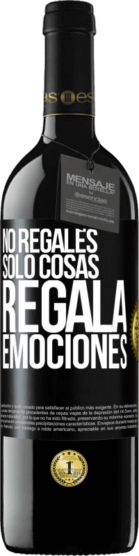 «No regales sólo cosas, regala emociones» Edición RED MBE Reserva