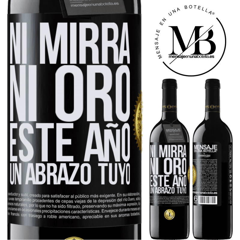 39,95 € Envío gratis | Vino Tinto Edición RED MBE Reserva Ni mirra, ni oro. Este año un abrazo tuyo Etiqueta Negra. Etiqueta personalizable Reserva 12 Meses Cosecha 2014 Tempranillo