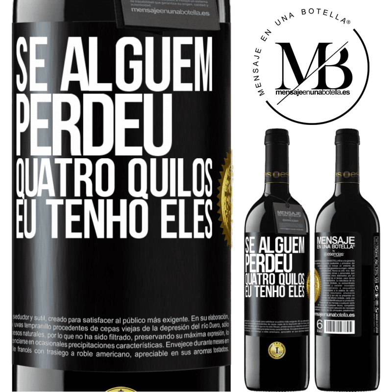 39,95 € Envio grátis | Vinho tinto Edição RED MBE Reserva Se alguém perdeu quatro quilos. Eu tenho eles Etiqueta Preta. Etiqueta personalizável Reserva 12 Meses Colheita 2014 Tempranillo