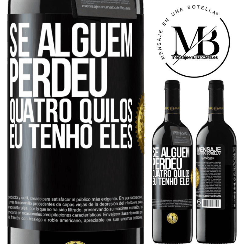 39,95 € Envio grátis | Vinho tinto Edição RED MBE Reserva Se alguém perdeu quatro quilos. Eu tenho eles Etiqueta Preta. Etiqueta personalizável Reserva 12 Meses Colheita 2016 Tempranillo