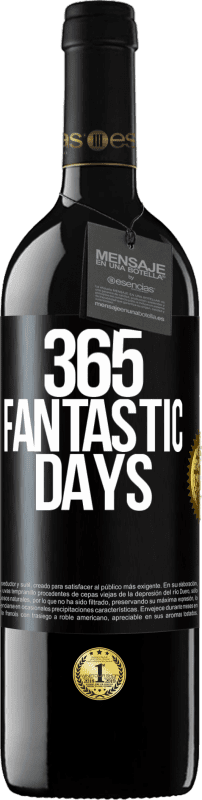 39,95 € Free Shipping | Red Wine RED Edition MBE Reserve 365 fantastic days Black Label. Customizable label Reserve 12 Months Harvest 2014 Tempranillo