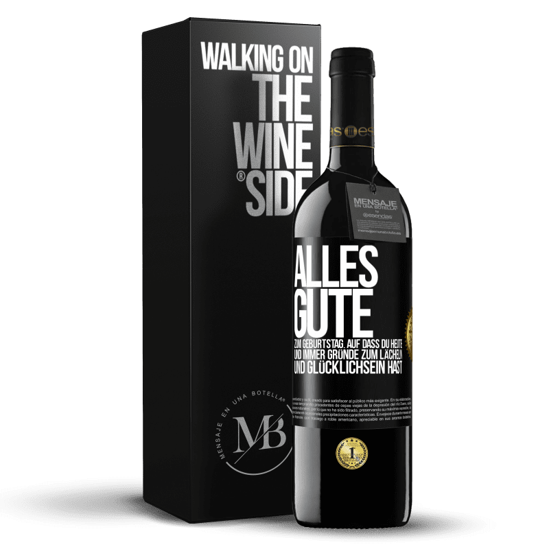 39,95 € Kostenloser Versand | Rotwein RED Ausgabe MBE Reserve Alles Gute zum Geburtstag. Auf dass du heute und immer Gründe zum Lächeln und Glücklichsein hast Schwarzes Etikett. Anpassbares Etikett Reserve 12 Monate Ernte 2016 Tempranillo
