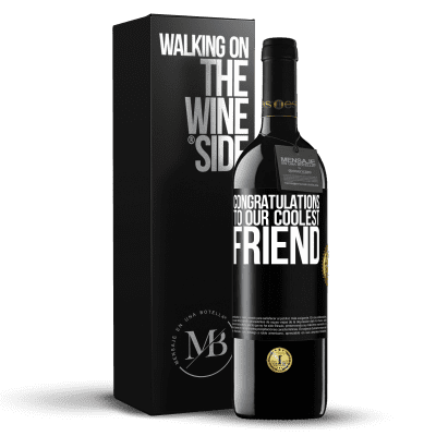 «Congratulations to our coolest friend» RED Edition MBE Reserve