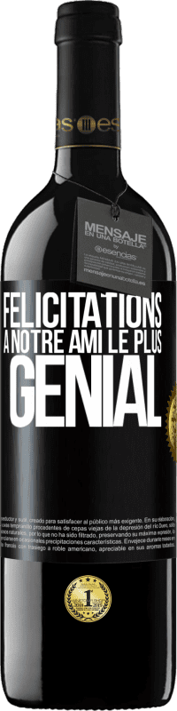 39,95 € Envoi gratuit | Vin rouge Édition RED MBE Réserve Félicitations à notre ami le plus génial Étiquette Noire. Étiquette personnalisable Réserve 12 Mois Récolte 2016 Tempranillo