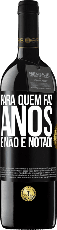 39,95 € | Vinho tinto Edição RED MBE Reserva Para quem faz anos e não é notado Etiqueta Preta. Etiqueta personalizável Reserva 12 Meses Colheita 2015 Tempranillo