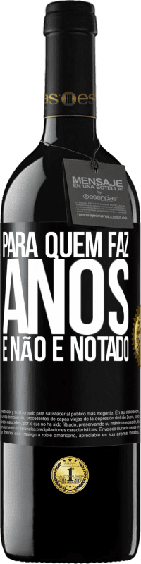 «Para quem faz anos e não é notado» Edição RED MBE Reserva