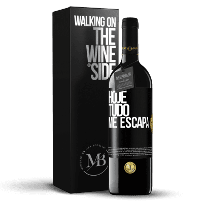 «Hoje tudo me escapa» Edição RED MBE Reserva