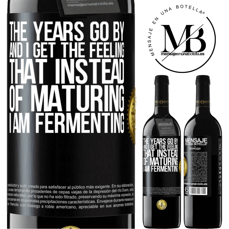 24,95 € Free Shipping | Red Wine RED Edition Crianza 6 Months The years go by and I get the feeling that instead of maturing, I am fermenting Black Label. Customizable label Aging in oak barrels 6 Months Harvest 2019 Tempranillo