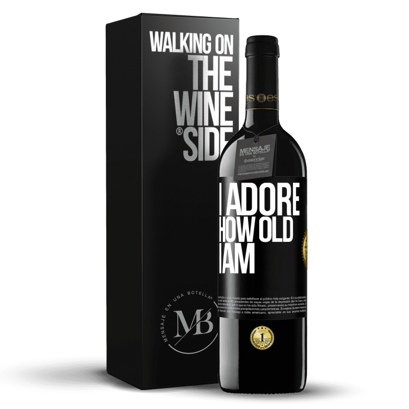 39,95 € Free Shipping | Red Wine RED Edition MBE Reserve I adore how old I am Black Label. Customizable label Reserve 12 Months Harvest 2014 Tempranillo