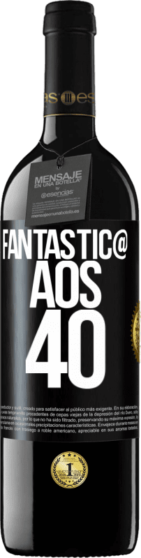 «Fantástic@ aos 40» Edição RED MBE Reserva
