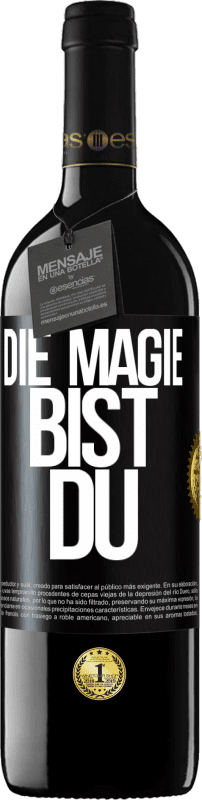 39,95 € | Rotwein RED Ausgabe MBE Reserve Die Magie bist du Schwarzes Etikett. Anpassbares Etikett Reserve 12 Monate Ernte 2014 Tempranillo