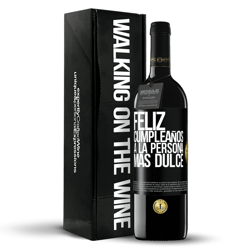 39,95 € Envío gratis | Vino Tinto Edición RED MBE Reserva Feliz cumpleaños a la persona más dulce Etiqueta Negra. Etiqueta personalizable Reserva 12 Meses Cosecha 2016 Tempranillo