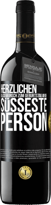39,95 € Kostenloser Versand | Rotwein RED Ausgabe MBE Reserve Herzlichen Glückwunsch zum Geburtstag an die süßeste Person Schwarzes Etikett. Anpassbares Etikett Reserve 12 Monate Ernte 2016 Tempranillo
