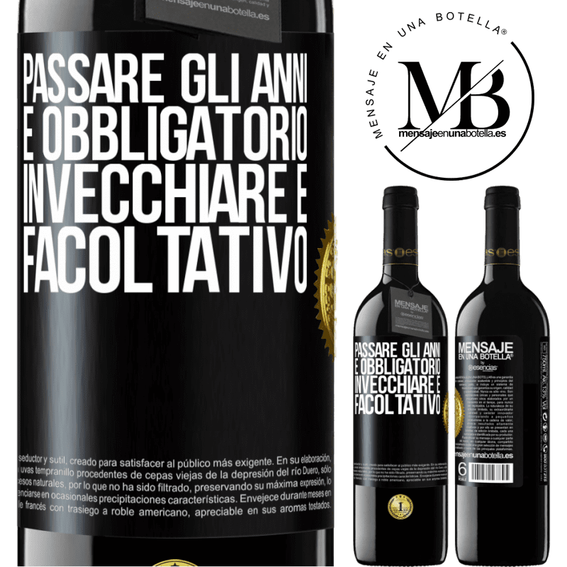 39,95 € Spedizione Gratuita | Vino rosso Edizione RED MBE Riserva Passare gli anni è obbligatorio, invecchiare è facoltativo Etichetta Nera. Etichetta personalizzabile Riserva 12 Mesi Raccogliere 2015 Tempranillo