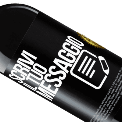 Espressioni Uniche e Personali. «Previsione: 99% di possibilità di vino» Edizione RED MBE Riserva