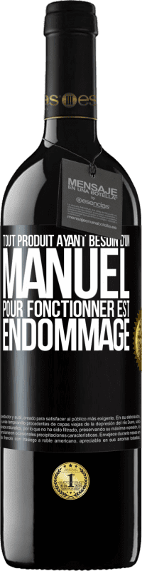 «Tout produit ayant besoin d'un manuel pour fonctionner est endommagé» Édition RED MBE Réserve