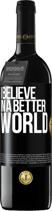 Free Shipping | Red Wine RED Edition MBE Reserve I believe (IN) a better world Black Label. Customizable label Reserve 12 Months Harvest 2014 Tempranillo