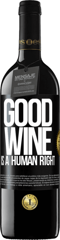 Envío gratis | Vino Tinto Edición RED MBE Reserva Good wine is a human right Etiqueta Negra. Etiqueta personalizable Reserva 12 Meses Cosecha 2014 Tempranillo