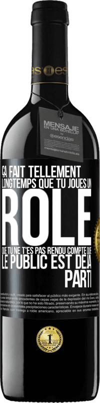 39,95 € Envoi gratuit | Vin rouge Édition RED MBE Réserve Ça fait tellement longtemps que tu joues un rôle que tu ne t'es pas rendu compte que le public est déjà parti Étiquette Noire. Étiquette personnalisable Réserve 12 Mois Récolte 2016 Tempranillo