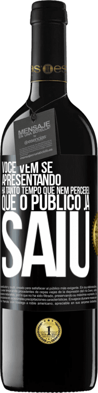 Envio grátis | Vinho tinto Edição RED MBE Reserva Você vem se apresentando há tanto tempo que nem percebeu que o público já saiu Etiqueta Preta. Etiqueta personalizável Reserva 12 Meses Colheita 2014 Tempranillo