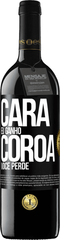 39,95 € Envio grátis | Vinho tinto Edição RED MBE Reserva Cara eu ganho, coroa você perde Etiqueta Preta. Etiqueta personalizável Reserva 12 Meses Colheita 2016 Tempranillo
