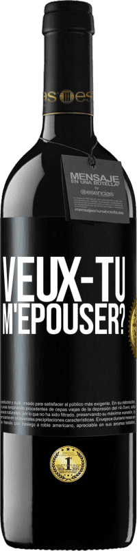 Envoi gratuit | Vin rouge Édition RED MBE Réserve Veux-tu m'épouser? Étiquette Noire. Étiquette personnalisable Réserve 12 Mois Récolte 2014 Tempranillo