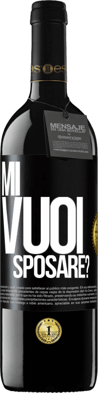 Spedizione Gratuita | Vino rosso Edizione RED MBE Riserva Mi vuoi sposare? Etichetta Nera. Etichetta personalizzabile Riserva 12 Mesi Raccogliere 2014 Tempranillo