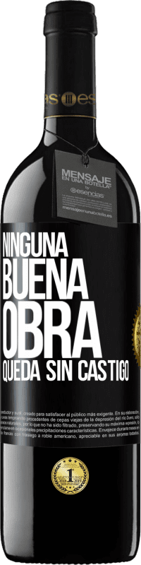 Envío gratis | Vino Tinto Edición RED MBE Reserva Ninguna buena obra queda sin castigo Etiqueta Negra. Etiqueta personalizable Reserva 12 Meses Cosecha 2014 Tempranillo