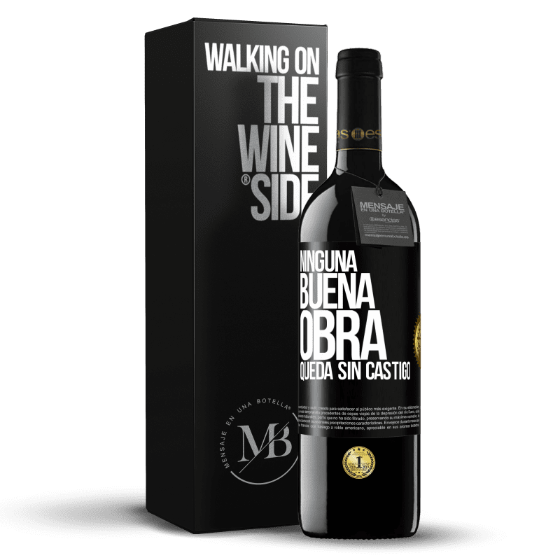 39,95 € Envío gratis | Vino Tinto Edición RED MBE Reserva Ninguna buena obra queda sin castigo Etiqueta Negra. Etiqueta personalizable Reserva 12 Meses Cosecha 2014 Tempranillo