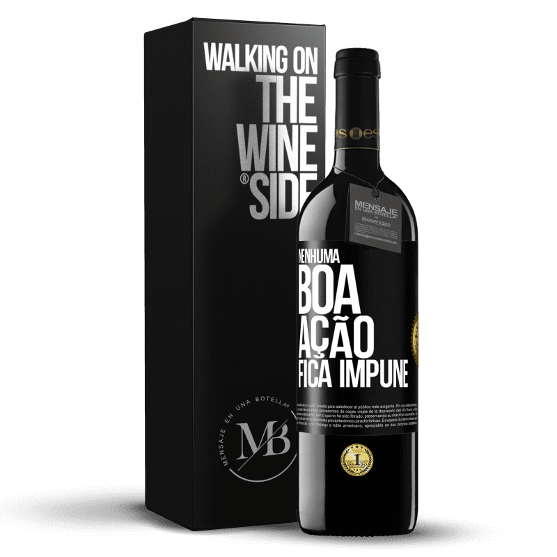 39,95 € Envio grátis | Vinho tinto Edição RED MBE Reserva Nenhuma boa ação fica impune Etiqueta Preta. Etiqueta personalizável Reserva 12 Meses Colheita 2014 Tempranillo